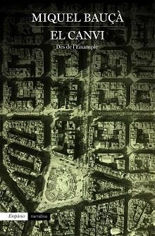 CANVI, EL | 9788416367184 | BAUÇÀ, MIQUEL | Llibreria Aqualata | Comprar llibres en català i castellà online | Comprar llibres Igualada