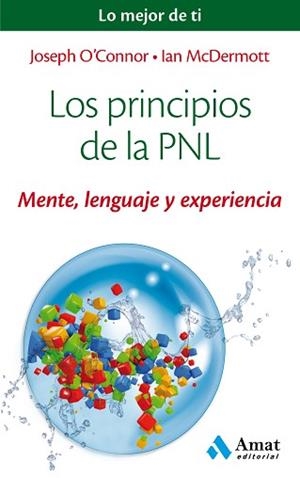 PRINCIPIOS DE LA PNL, LOS | 9788497358200 | O'CONNOR, JOSEPH / MCDERMOTT, IAN | Llibreria Aqualata | Comprar llibres en català i castellà online | Comprar llibres Igualada