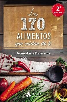 170 ALIMENTOS QUE CUIDAN DE TI, LOS | 9788497358262 | JEAN-MARIE, DELECROIX | Llibreria Aqualata | Comprar llibres en català i castellà online | Comprar llibres Igualada