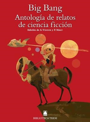 BIG BANG. ANTOLOGÍA DE RELATOS DE CIENCIA FICCIÓN | 9788430761661 | MARTÍ RAÜLL, SALVADOR/FORTUNY GINÉ, JOAN BAPTISTA/MIRET PUIG, PAU | Llibreria Aqualata | Comprar libros en catalán y castellano online | Comprar libros Igualada