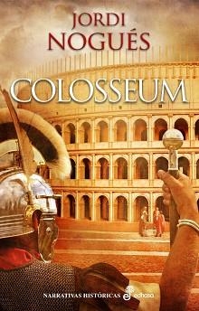 COLOSSEUM | 9788435062886 | NOGUÉZ, JORDI | Llibreria Aqualata | Comprar libros en catalán y castellano online | Comprar libros Igualada