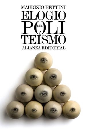 ELOGIO DEL POLITEÍSMO. LO QUE PODEMOS APRENDER HOY DE LAS RELIGIONES ANTIGUAS | 9788491043065 | BETTINI, MAURIZIO | Llibreria Aqualata | Comprar llibres en català i castellà online | Comprar llibres Igualada