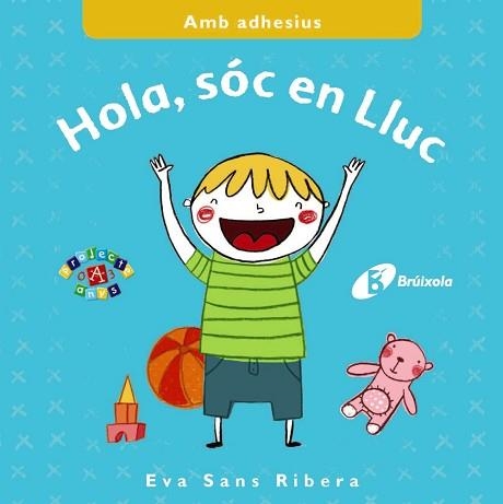 HOLA, SÓC EN LLUC | 9788499066905 | SANS RIVERA, EVA | Llibreria Aqualata | Comprar llibres en català i castellà online | Comprar llibres Igualada