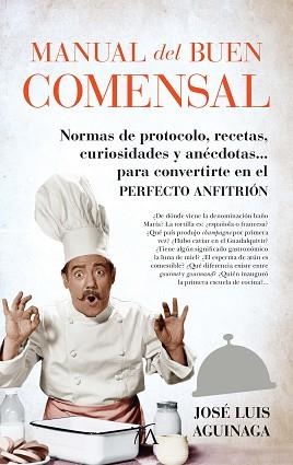 MANUAL DEL BUEN COMENSAL | 9788416002573 | AGUINAGA SÁINZ, JOSÉ LUIS | Llibreria Aqualata | Comprar llibres en català i castellà online | Comprar llibres Igualada