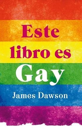 ESTE LIBRO ES GAY | 9788496886407 | DAWSON, JAMES | Llibreria Aqualata | Comprar llibres en català i castellà online | Comprar llibres Igualada