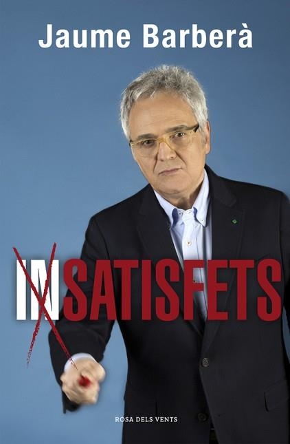 (IN)SATISFETS | 9788416430093 | BARBERA, JAUME | Llibreria Aqualata | Comprar llibres en català i castellà online | Comprar llibres Igualada