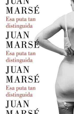 ESA PUTA TAN DISTINGUIDA | 9788426402790 | MARSE, JUAN | Llibreria Aqualata | Comprar llibres en català i castellà online | Comprar llibres Igualada