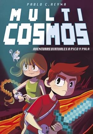 AVENTURAS VIRTUALES A PICO Y PALA (MULTICOSMOS 1) | 9788490435731 | REYNA, PABLO C. / FERNANDEZ MENDEZ, LUJAN | Llibreria Aqualata | Comprar libros en catalán y castellano online | Comprar libros Igualada