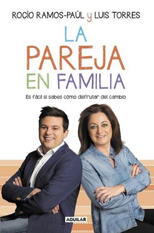 PAREJA EN FAMILIA, LA | 9788403503762 | RAMOS-PAUL, ROCIO/TORRES, LUIS | Llibreria Aqualata | Comprar libros en catalán y castellano online | Comprar libros Igualada