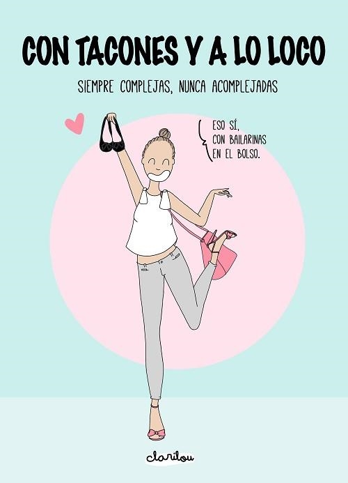 CON TACONES Y A LO LOCO | 9788416489497 | CLARILOU | Llibreria Aqualata | Comprar libros en catalán y castellano online | Comprar libros Igualada
