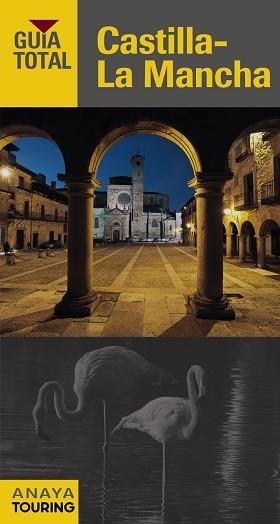 CASTILLA LA MANCHA (GUÍA TOTAL 2016) | 9788499357737 | GILES PACHECO, FERNANDO DE/RAMOS CAMPOS, ALFREDO/AVISÓN MARTÍNEZ, JUAN PABLO/JIMÉNEZ GARCÍA-HERRERO, | Llibreria Aqualata | Comprar libros en catalán y castellano online | Comprar libros Igualada