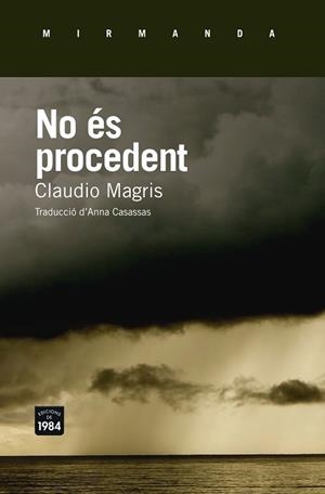 NO ÉS PROCEDENT | 9788415835790 | MAGRIS, CLAUDIO | Llibreria Aqualata | Comprar libros en catalán y castellano online | Comprar libros Igualada