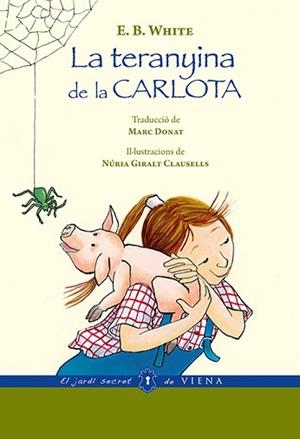 TERANYINA DE LA CARLOTA, LA | 9788483308844 | WHITE, ELWYN BROOKS | Llibreria Aqualata | Comprar libros en catalán y castellano online | Comprar libros Igualada