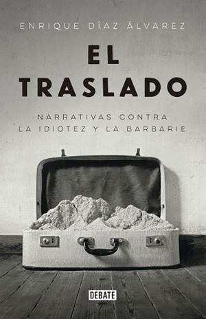 TRASLADO, EL | 9788499926735 | DIAZ ALVAREZ, ENRIQUE | Llibreria Aqualata | Comprar llibres en català i castellà online | Comprar llibres Igualada
