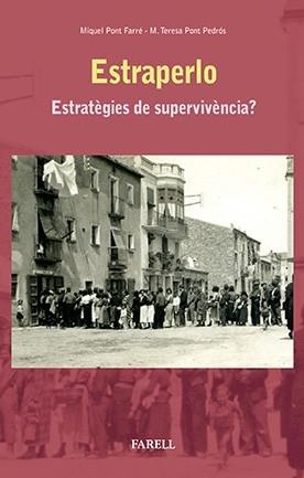 ESTRAPERLO. ESTRATÉGIES DE SUPERVIVÈNCIA? | 9788492811731 | PONT FARRÉ, MIQUEL / PONT PEDRÓS, M.TERESA | Llibreria Aqualata | Comprar libros en catalán y castellano online | Comprar libros Igualada