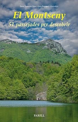 MONTSENY, EL. 51 PASSAJADES PER DESCOBRIR | 9788492811762 | FARRERONS VIDAL, OSCAR / PAGESPETIT BLANCAFORT, LLUÍS | Llibreria Aqualata | Comprar libros en catalán y castellano online | Comprar libros Igualada