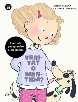 VERITAT O MENTIDA? | 9788483433980 | ROCA, ELISENDA / LOSANTOS, CRISTINA | Llibreria Aqualata | Comprar libros en catalán y castellano online | Comprar libros Igualada