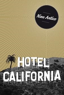 HOTEL CALIFORNIA | 9788494414077 | ANTICO, NINE | Llibreria Aqualata | Comprar libros en catalán y castellano online | Comprar libros Igualada