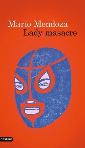 LADY MASACRE | 9788423350780 | MENDOZA, MARIO | Llibreria Aqualata | Comprar libros en catalán y castellano online | Comprar libros Igualada