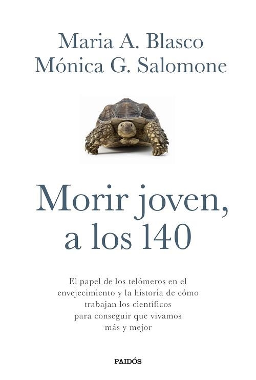 MORIR JOVEN, A LOS 140 | 9788449332067 | BLASCO, MARÍA A. / G. SALOMONE, MÓNICA | Llibreria Aqualata | Comprar libros en catalán y castellano online | Comprar libros Igualada