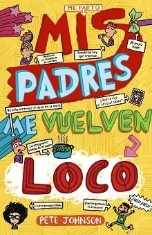 MIS PADRES ME VUELVEN LOCO | 9788469605486 | JOHNSON, PETE | Llibreria Aqualata | Comprar libros en catalán y castellano online | Comprar libros Igualada