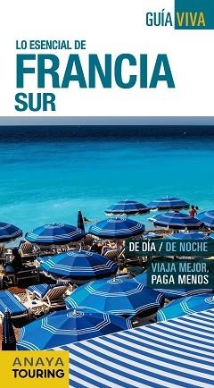 FRANCIA SUR (GUÍA VIVA) ED. 2016 | 9788499357881 | GÓMEZ GÓMEZ, IÑAKI / BERMEJO RIESCO, YARA | Llibreria Aqualata | Comprar libros en catalán y castellano online | Comprar libros Igualada