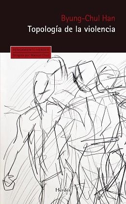 TOPOLOGIA DE LA VIOLENCIA | 9788425434174 | HAN, BYUNG-CHUL | Llibreria Aqualata | Comprar llibres en català i castellà online | Comprar llibres Igualada