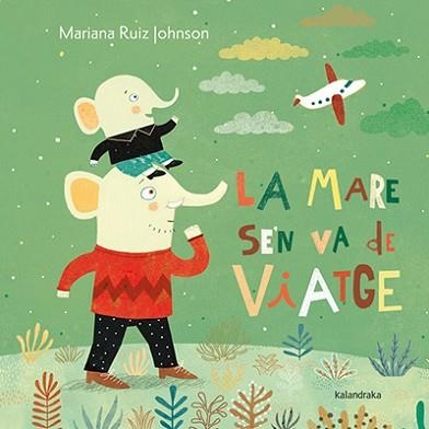 MARE SE'N VA DE VIATGE, LA | 9788484649939 | RUIZ JOHNSON, MARIANA | Llibreria Aqualata | Comprar libros en catalán y castellano online | Comprar libros Igualada