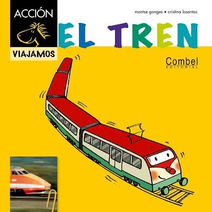 TREN, EL (VIAJAMOS) | 9788498257489 | GANGES, MONTSE | Llibreria Aqualata | Comprar libros en catalán y castellano online | Comprar libros Igualada