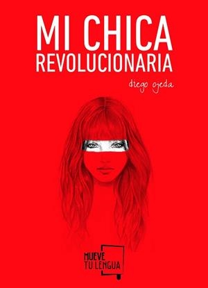MI CHICA REVOLUCIONARIA | 9788494268618 | OJEDA, DIEGO | Llibreria Aqualata | Comprar llibres en català i castellà online | Comprar llibres Igualada