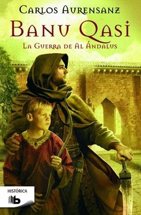 BANU QASI. LA GUERRA DE AL ANDALUS | 9788490702130 | AURENSANZ, CARLOS | Llibreria Aqualata | Comprar libros en catalán y castellano online | Comprar libros Igualada