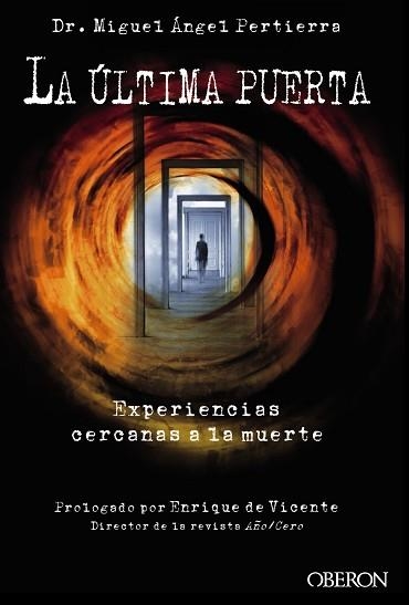 ÚLTIMA PUERTA, LA. EXPERIENCIAS CERCANAS A LA MUERTE | 9788441535497 | PERTIERRA QUESADA, MIGUEL ÁNGEL | Llibreria Aqualata | Comprar libros en catalán y castellano online | Comprar libros Igualada