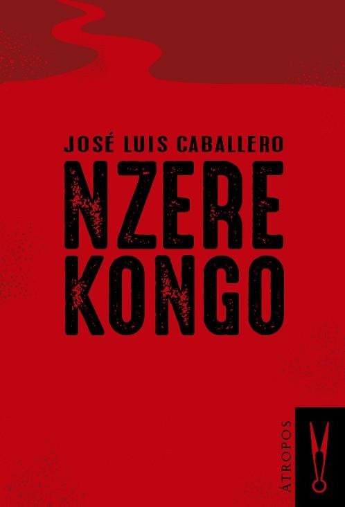 NZERE KONGO | 9788494501999 | CABALLERO FERNÁNDEZ, JOSÉ LUIS | Llibreria Aqualata | Comprar libros en catalán y castellano online | Comprar libros Igualada