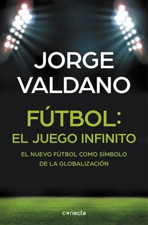 FÚTBOL: EL JUEGO INFINITO | 9788416029648 | VALDANO, JORGE | Llibreria Aqualata | Comprar libros en catalán y castellano online | Comprar libros Igualada