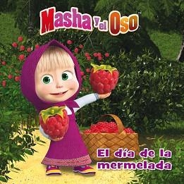 DÍA DE LA MERMELADA, EL (MASHA Y EL OSO. ÁLBUM ILUSTRADO) | 9788448845988 | AA.VV. | Llibreria Aqualata | Comprar libros en catalán y castellano online | Comprar libros Igualada