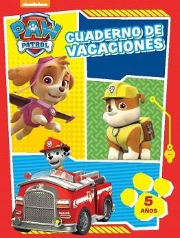 CUADERNO DE VACACIONES. 5 AÑOS (PAW PATROL. CUADERNOS DE VACACIONES) | 9788437201245 | NICKELODEON | Llibreria Aqualata | Comprar libros en catalán y castellano online | Comprar libros Igualada