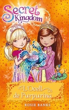 SECRET KINGDOM 21. L'OCELL DE PURPURINA | 9788424657345 | BANKS, ROSIE | Llibreria Aqualata | Comprar libros en catalán y castellano online | Comprar libros Igualada