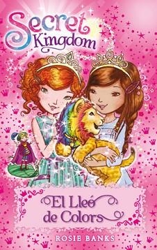 SECRET KINGDOM 22. EL LLEÓ DE COLORS | 9788424657352 | BANKS, ROSIE | Llibreria Aqualata | Comprar libros en catalán y castellano online | Comprar libros Igualada