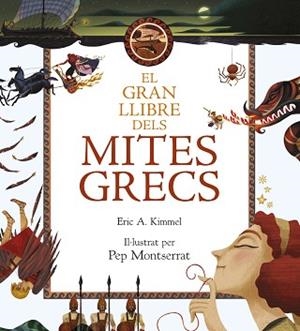 GRAN LLIBRE DELS MITES GRECS, EL | 9788416519712 | A. KIMMEL, ERIC | Llibreria Aqualata | Comprar llibres en català i castellà online | Comprar llibres Igualada