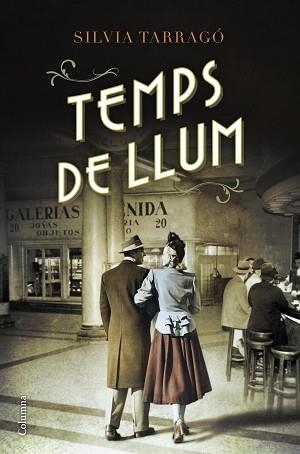 TEMPS DE LLUM | 9788466420907 | TARRAGÓ CASTRILLÓN, SÍLVIA | Llibreria Aqualata | Comprar libros en catalán y castellano online | Comprar libros Igualada