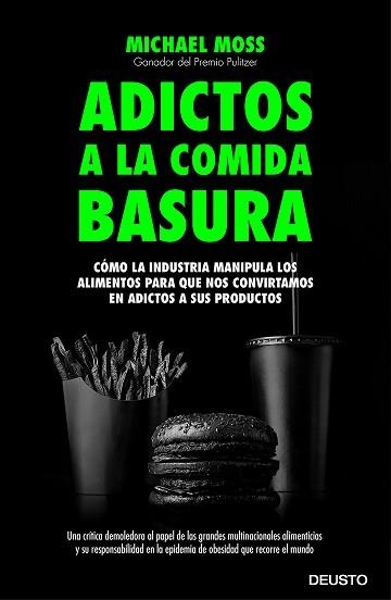 ADICTOS A LA COMIDA BASURA | 9788423419081 | MOSS, MICHAEL | Llibreria Aqualata | Comprar libros en catalán y castellano online | Comprar libros Igualada