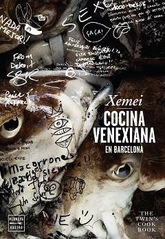 XEMEI. COCINA VENEXIANA EN BARCELONA | 9788408151111 | COLOMBO, MAX / COLOMBO, STEFANO  SARABIA, JON | Llibreria Aqualata | Comprar libros en catalán y castellano online | Comprar libros Igualada