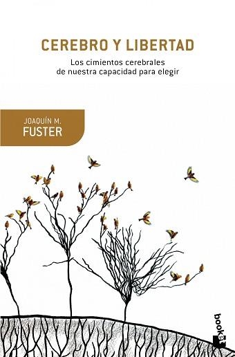CEREBRO Y LIBERTAD. LOS CIMIENTOS CEREBRALES DE NUESTRA CAPACIDAD DE ELEGIR | 9788408153818 | FUSTER.,JOAQUÍN | Llibreria Aqualata | Comprar libros en catalán y castellano online | Comprar libros Igualada