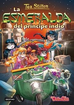 TEA STILTON 12. LA ESMERALDA DEL PRÍNCIPE INDIO | 9788408155478 | STILTON, TEA | Llibreria Aqualata | Comprar libros en catalán y castellano online | Comprar libros Igualada
