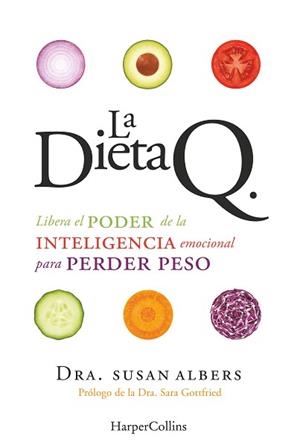 DIETA Q, LA. LIBERA EL PODER DE LA INTELIGENCIA EMOCIONAL PARA PERDER PESO | 9788416502400 | SUSAN ALBERS, DR. | Llibreria Aqualata | Comprar llibres en català i castellà online | Comprar llibres Igualada