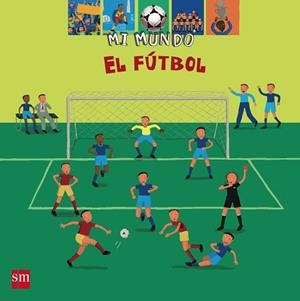 FUTBOL, EL (MI MUNDO 17) | 9788434889859 | Llibreria Aqualata | Comprar llibres en català i castellà online | Comprar llibres Igualada