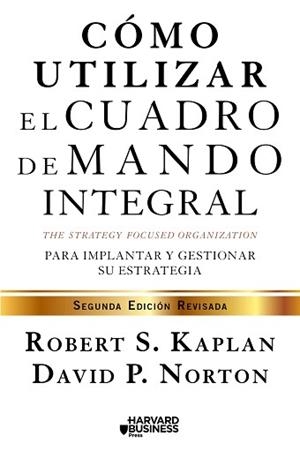 CÓMO UTILIZAR EL CUADRO DE MANDO INTEGRAL | 9788498754278 | KAPLAN, ROBERT S. / NORTON, DAVID P | Llibreria Aqualata | Comprar libros en catalán y castellano online | Comprar libros Igualada