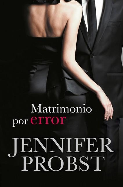 MATRIMONIO POR ERROR (CASARSE CON UN MILLONARIO 3) | 9788415962410 | PROBST, JENNIFER | Llibreria Aqualata | Comprar libros en catalán y castellano online | Comprar libros Igualada