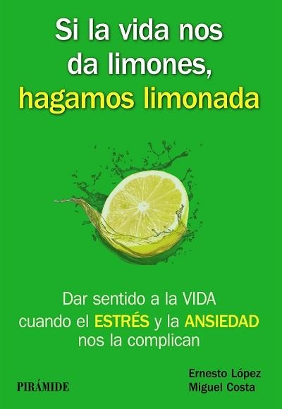 SI LA VIDA NOS DA LIMONES, HAGAMOS LIMONADA | 9788436835717 | LÓPEZ, ERNESTO / COSTA, MIGUEL | Llibreria Aqualata | Comprar libros en catalán y castellano online | Comprar libros Igualada