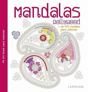 MANDALAS. BOLLYWOOD | 9788416368921 | LAROUSSE EDITORIAL | Llibreria Aqualata | Comprar libros en catalán y castellano online | Comprar libros Igualada